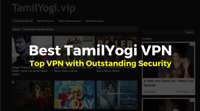 Tamilyogi VPN: Navigating the World of Online Entertainment Securely