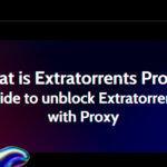 Unblocking Extratorrents: A Comprehensive Guide