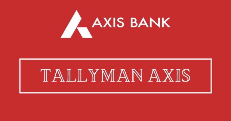 Tallyman Axis: Revolutionizing Financial Management with Axis Bank